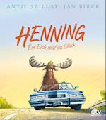 Henning - Ein Elch reist ins Glück