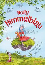 Holly Himmelblau - Unmagische Freundin gesucht