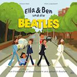 Ella & Ben und die Beatles - Von Pilzköpfen, Erdbeerfeldern und gelben U-Booten