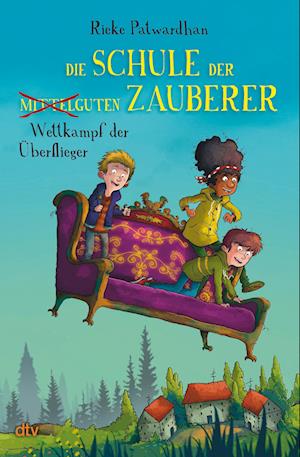 Die Schule der mittelguten Zauberer - Wettkampf der Überflieger