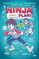 Ninja ohne Plan