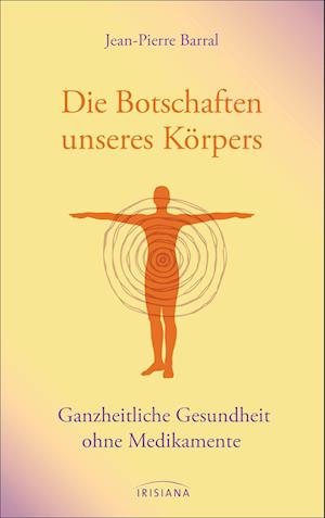 Die Botschaften unseres Körpers