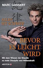 Alles ist schwer, bevor es leicht wird