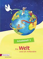 Die Welt - und ich mittendrin 3. Arbeitsheft