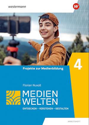 Medienwelten Arbeitsheft 4 Projekte