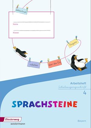 SPRACHSTEINE Sprachbuch 4. Arbeitsheft. SAS Schulausgangsschrift. Bayern