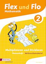 Flex und Flo. Themenheft Multiplizieren und Dividieren 2: Verbrauchsmaterial - Ausgabe 2013