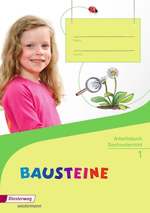 BAUSTEINE Sachunterricht 1. Arbeitsbuch