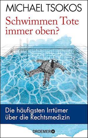 Schwimmen Tote immer oben?