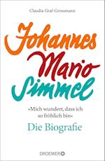 'Mich wundert, dass ich so fröhlich bin' Johannes Mario Simmel - die Biografie