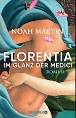 Florentia - Im Glanz der Medici