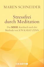 Stressfrei durch Meditation