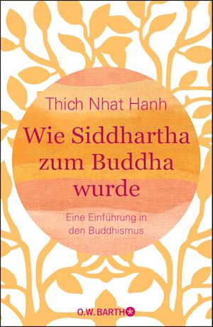 Wie Siddhartha zum Buddha wurde