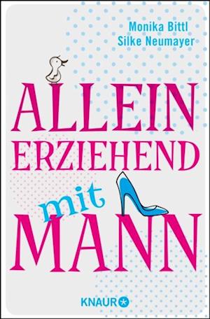 Alleinerziehend mit Mann