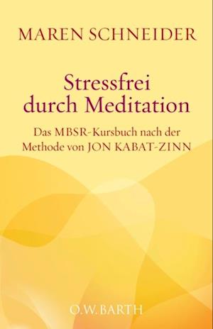 Stressfrei durch Meditation