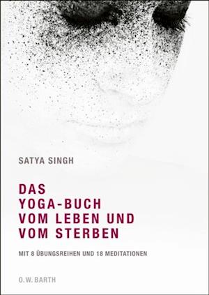 Das Yoga-Buch vom Leben und vom Sterben