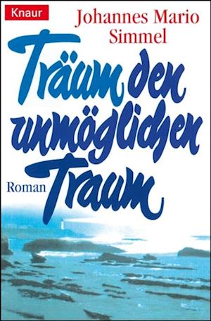 Träum den unmöglichen Traum