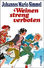 Weinen streng verboten