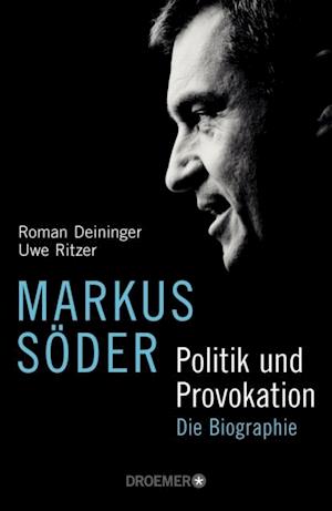 Markus Söder - Politik und Provokation