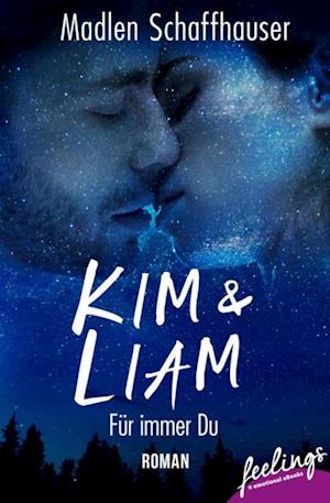 Kim & Liam – Für immer Du