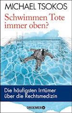 Schwimmen Tote immer oben?