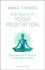 Ein Kurs in Yoga-Meditation