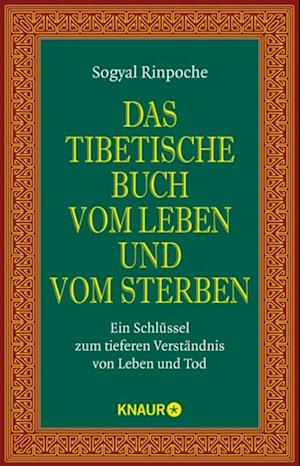 Das tibetische Buch vom Leben und vom Sterben