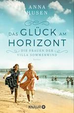 Die Frauen der Villa Sommerwind. Das Glück am Horizont.