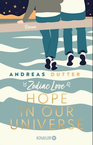 Zodiac Love: Hope in Our Universe