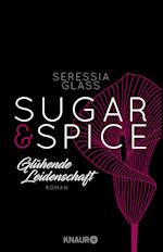 Sugar & Spice - Glühende Leidenschaft