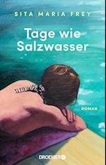 Tage wie Salzwasser