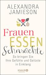 Frauen, Essen, Sehnsüchte