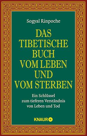 Das tibetische Buch vom Leben und vom Sterben