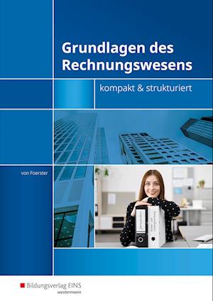 Grundlagen des Rechnungswesens - kompakt & strukturiert. Schülerbuch
