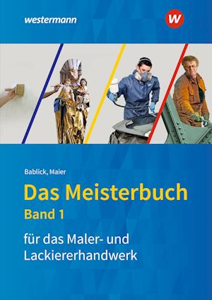 Das Meisterbuch für das Maler- und Lackiererhandwerk 1