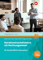 Betriebswirtschaftslehre mit Rechnungswesen Jahrgangsstufe 1 und 2. Schülerband. Für das Berufliche Gymnasium in Baden-Württemberg