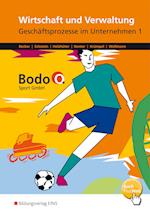 Bodo O. GmbH. Geschäftsprozesse im Unternehmen 1. Arbeitsheft. Nordrhein-Westfalen