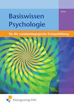 Basiswissen Psychologie. Sozialpädagogische Erstausbildung. Lehr-/Fachbuch