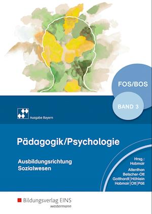 Pädagogik/Psychologie für die Berufliche Oberschule3. Schülerband. Bayern