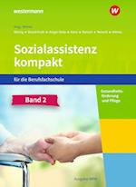 Sozialassistenz kompakt 2. Schülerband. Für die Berufsfachschule - Ausgabe Nordrhein-Westfalen