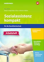 Sozialassistenz kompakt . Arbeitsheft. Für die Berufsfachschule - Ausgabe Nordrhein-Westfalen