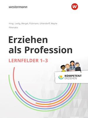 Frühpädagogik innovativ Lernfelder 1 - 3: Theorie Band