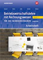 Betriebswirtschaftslehre mit Rechnungswesen 1. Arbeitsheft. Für die Fachhochschulreife. Nordrhein-Westfalen