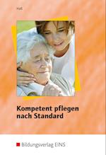 Kompetent pflegen nach Standard. Lehr- / Fachbuch