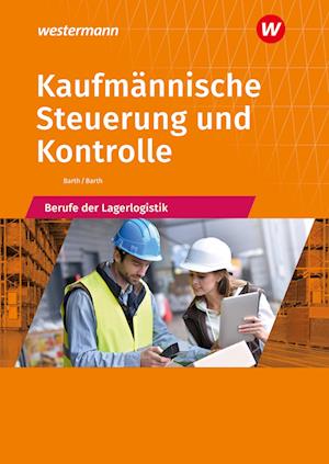 Kaufmännische Steuerung und Kontrolle. Berufe der Lagerlogistik: Schülerband