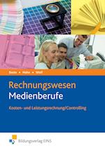 Rechnungswesen Medienberufe. Kosten- und Leistungsrechnung / Controlling. Lehrbuch