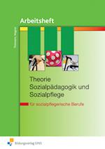 Theorie Sozialpädagogik und Sozialpflege - Arbeitsheft