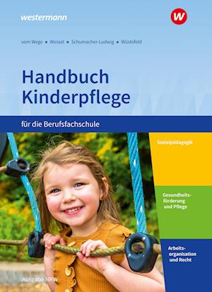 Handbuch Kinderpflege für die Berufsfachschule. Schülerband. Nordrhein-Westfalen