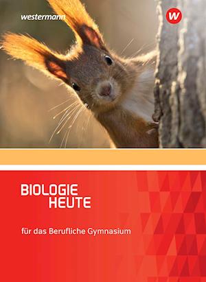 Biologie heute. Schülerband. Für das berufliche Gymnasium