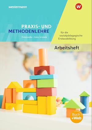 Praxis- und Methodenlehre für die sozialpädagogische Erstausbildung. Arbeitsheft